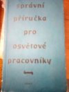 Správní příručka pro osvětové pracovníky