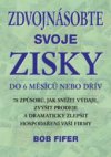 Zdvojnásobte svoje zisky do 6 měsíců nebo dřív