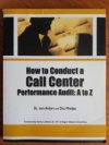 How to conduct a Call Center performance audit: A to Z