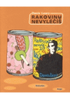 Rakovinu nevyléčíš