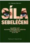 Síla sebeléčení – Najděte klíč ke svým přirozeným léčivým schopnostem za 21 dní