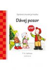 Dávej pozor - Správné chování je hračka