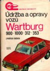 Údržba a opravy vozů Wartburg 900, 1000, 312, 353
