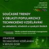 Současné trendy v oblasti popularizace technického vzdělávání na základních, středních a vysokých školách