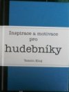 Inspirace a motivace pro hudebníky