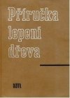 Příručka lepení dřeva