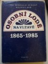 Osobní lodě na Vltavě 1865-1985