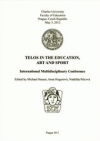 Telos in the Education, Art and Sport