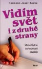 Vidím svět i z druhé strany