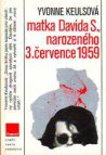 Matka Davida S., narozeného 3. července 1959