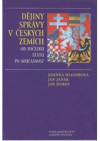 Dějiny správy v českých zemích od počátků státu po současnost