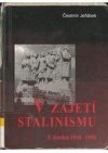 V zajetí stalinismu