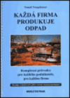 Každá firma produkuje odpad