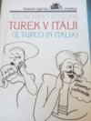 Gioachino Rossini, Turek v Itálii (Il Turco in Italia)