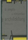 O smyslu a interpretaci architektury