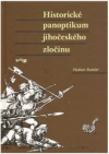 Historické panoptikum jihočeského zločinu