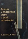 Poruchy v průzkumném vrtání a jejich odstraňování