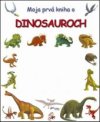 Moja prvá kniha o dinosauroch