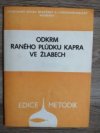 Odkrm raného plůdku kapra ve žlabech