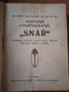 Nejúplnější, nejspolehlivější snář obsahující výklad všech snů a čísel ke šťastným výhrám v loterii