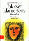 Jak svět klame ženy (i muže)