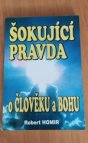 Šokující pravda o Člověku a Bohu