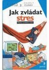 Jak zvládat stres