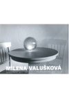 Milena Valušková - Fotografie 1971-2017