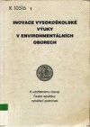 Inovace vysokoškolské výuky v environmentálních oborech