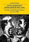 Letos musíme být spokojenější než loni