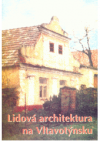 Lidová architektura na Vltavotýnsku
