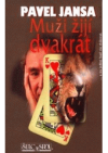 Muži žijí dvakrát