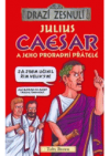 Julius Caesar a jeho proradní přátelé