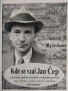 Kde se vzal Jan Čep