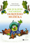 Jak si Slávek načaroval dubového mužíčka