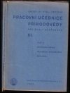 Pracovní učebnice přírodovědy pro školy měšťanské.