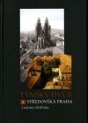 Týnský dvůr a středověká Praha