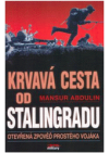 Krvavá cesta od Stalingradu