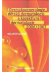 Dermatovenerologie, dětská dermatologie a korektivní dermatologie 2006/07