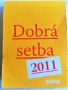 Dobrá setba 2011