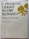 U pramenů lidové hudby Slovanů