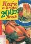 Kuře a krůta 200x jinak