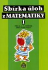 Sbírka úloh z matematiky I pro 6. a 7. ročník základní školy