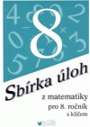 Sbírka úloh z matematiky pro 8. ročník