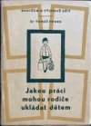 Jakou práci mohou rodiče ukládat dětem