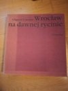 Wroclaw na dawnej rycinie
