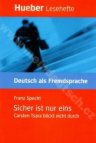 Sicher ist nur eins