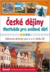 České dějiny - Vlastivěda pro zvídavé děti