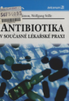 Antibiotika v současné lékařské praxi