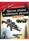 Slavné střelné a raketové zbraně